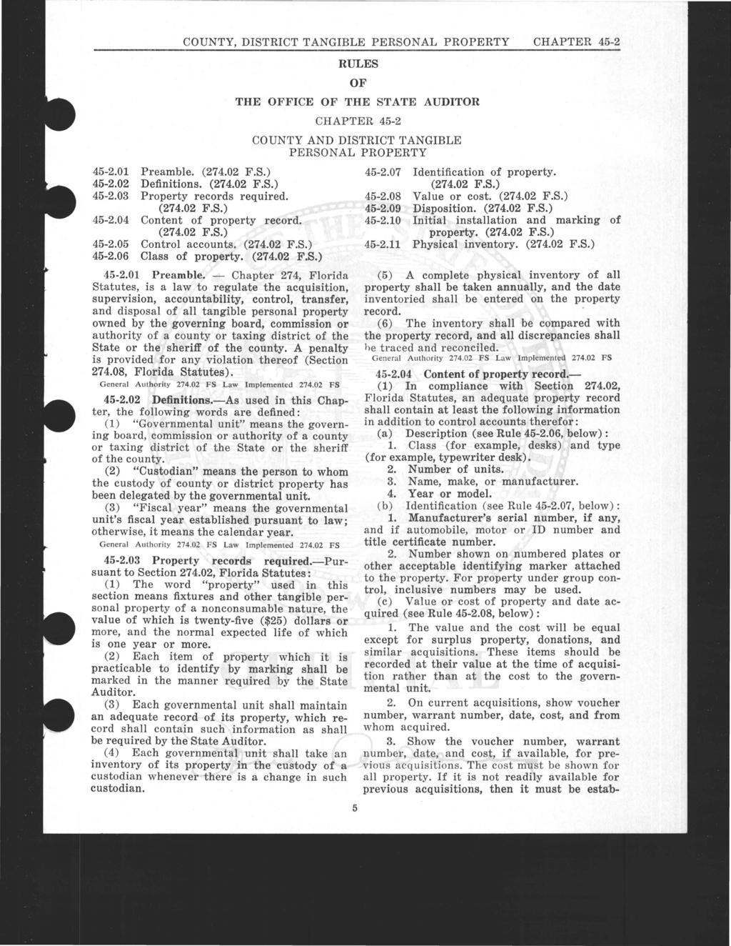 COUNTY, DISTRICT TANGIBLE PERSONAL PROPERTY CHAPTER 45-2 45-2.01 Preamble. (274.02 F.S.) 45-2.02 Definitions. (274.02 F.S.) 45-2.03 Property records required. (274.02 F.S.) 45-2.04 Content of property record.