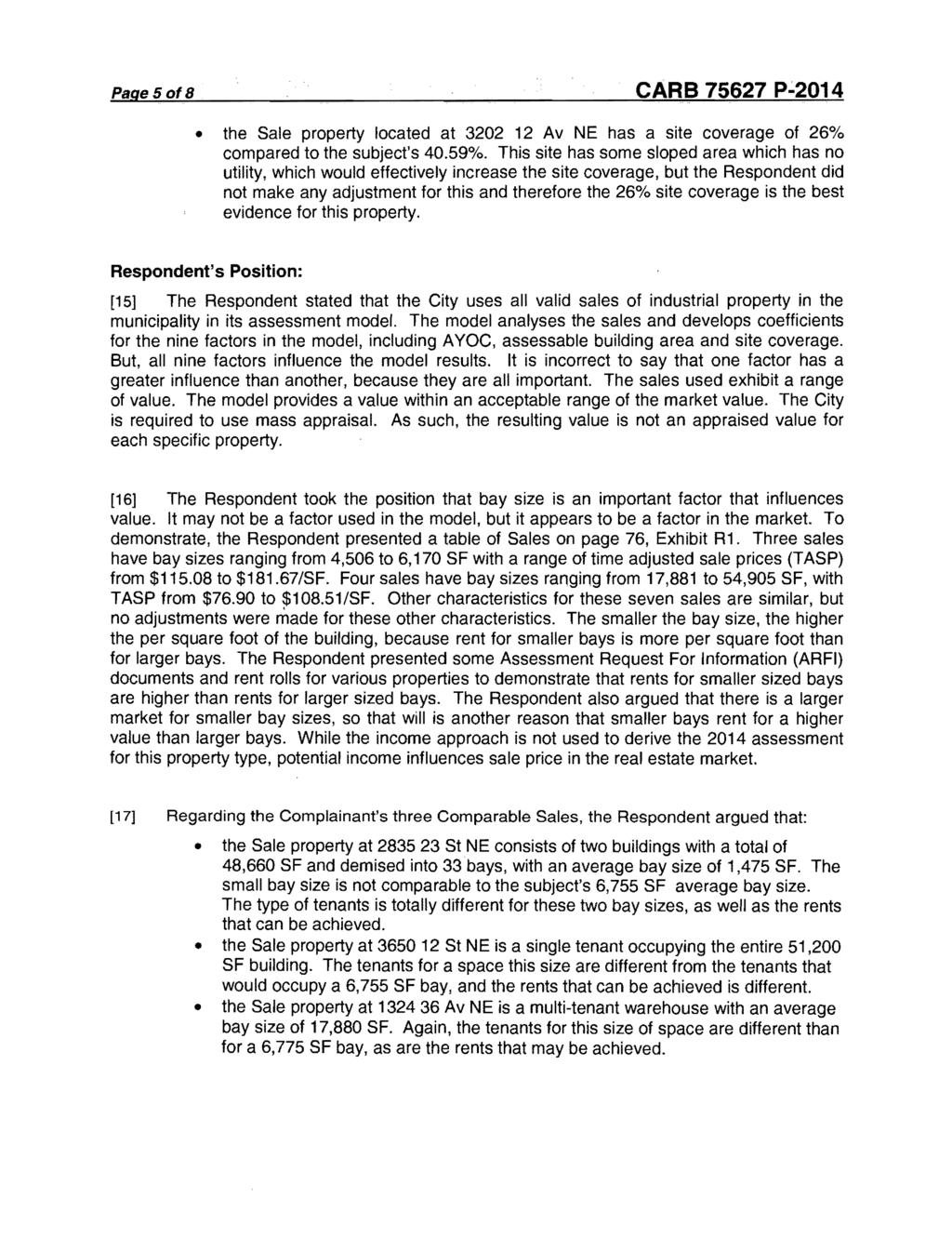 Page5of8 CARB 75627 P~2014 the Sale property located at 3202 12 Av NE has a site coverage of 26% compared to the subject's 40.59%.