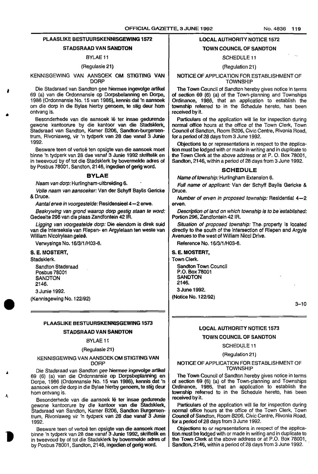 OFFICIAL GAZETTE, 3 JUNE 1992 No 4836 119 PLAASLIKE BESTUURSKENNISGEWING 1572 LOCAL AUTHORITY NOTICE 1572 STADSRAAD VAN SANDTON TOWN COUNCIL OF SANDTON BYLAE 11 SCHEDULE 11 (Regulasie 21) (Regulation