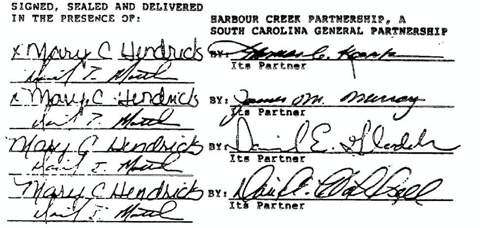 IN WITNESS WHEREOF, Harbour Creek Partnership, A South Carolina General Partnership, has caused these presents to be executed this 3 rd day of June, 1986.