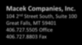 Montana State University CCIM Designation Contact Information: 406.727.5505 Office 406.727.8803 Fax 406.788.3189 Cell mark@macekcompanies.