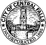 CITY OF CENTRAL FALLS ZONING BOARD OF REVIEW PUBLIC HEARING CITY HALL CENTRAL FALLS, RHODE ISLAND Notice is hereby given that a public hearing will be held on Wednesday, April 19, 2017 at 6:00 PM in