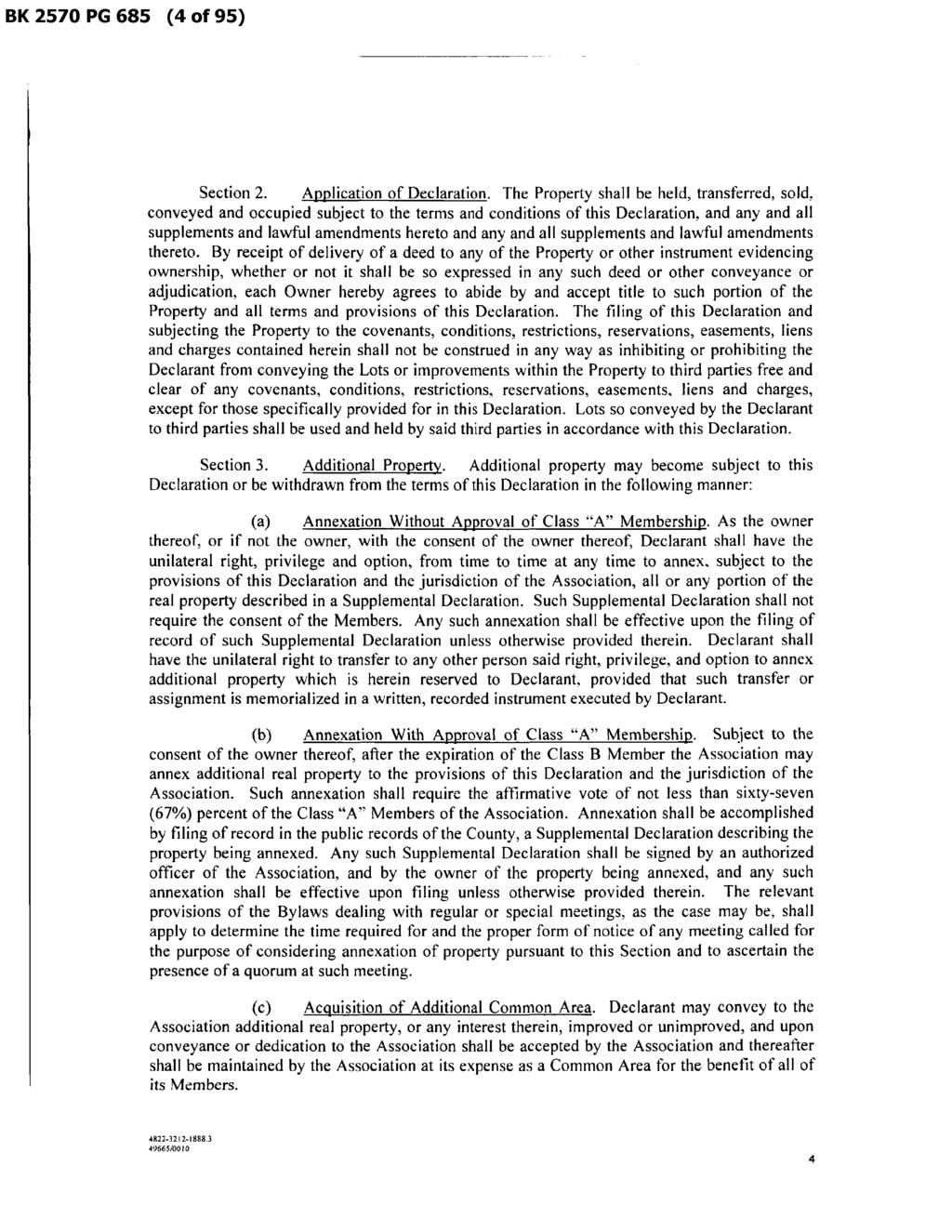 BK 2570 PG 685 ( 4 of 95) Section 2. Application of Declaration.
