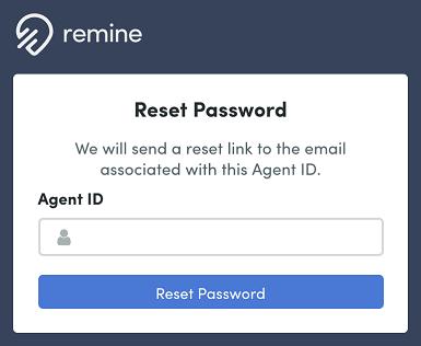 3. After you enter your Agent ID and click the Reset Password button, we'll send an email with instructions to reset your password. 4.