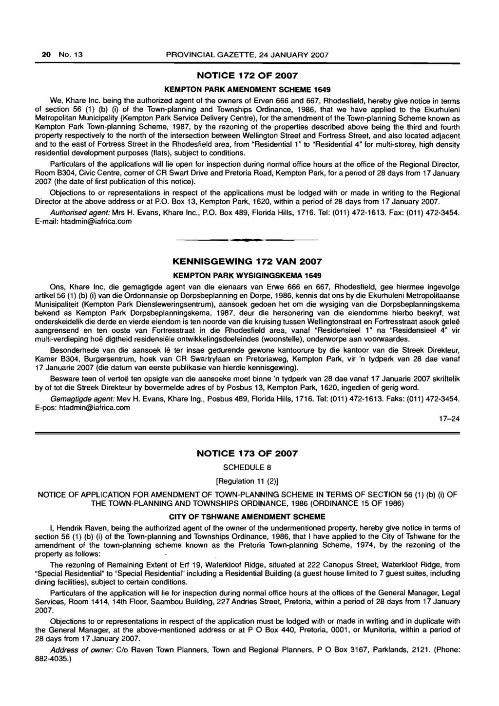 20 No. 13 PROVINCIAL GAZETTE, 24 JANUARY 2007 NOTICE 172 OF 2007 KEMPTON PARK AMENDMENT SCHEME 1649 We, Khare Inc.