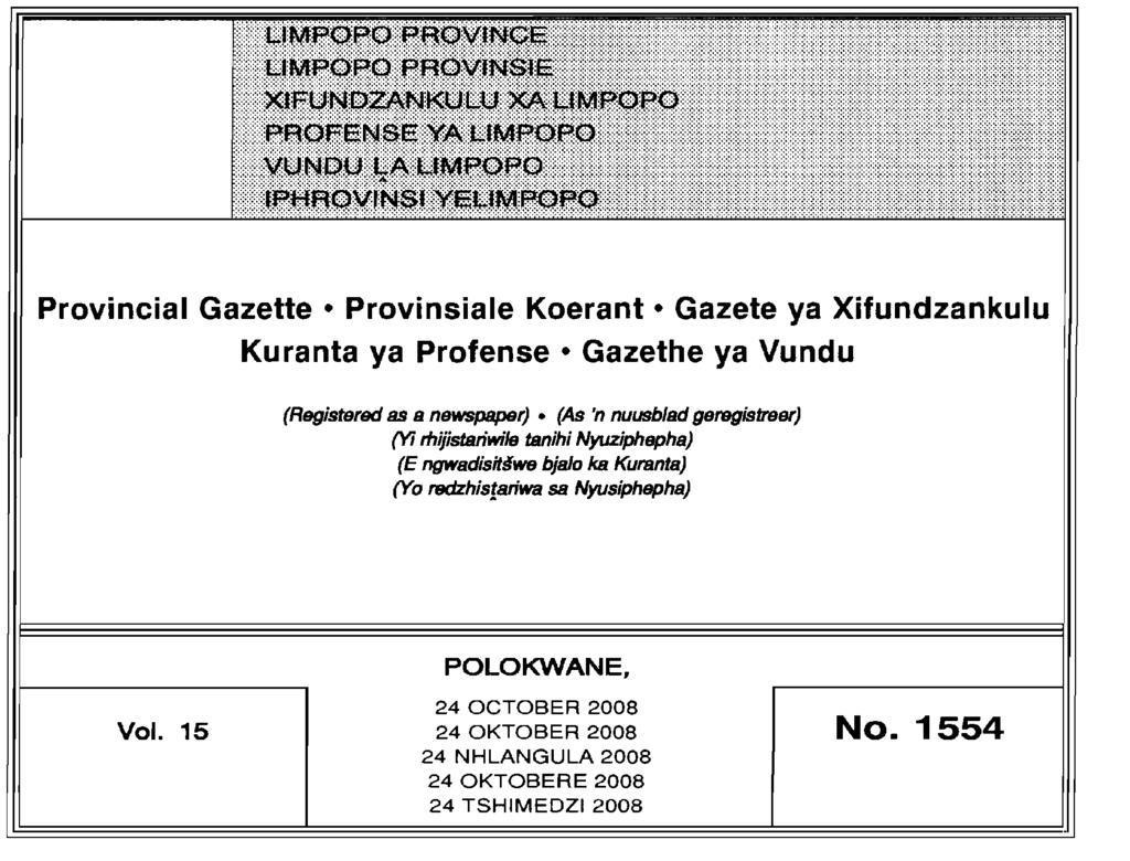 Provincial Gazette Provinsiale Koerant Gazete ya Xifundzankulu Kuranta ya Profense Gazethe ya Vundu (Registeredas a newspaper) (As 'n nuusb/ad geregistreer) (Yi rhijistariwi/e tanihi