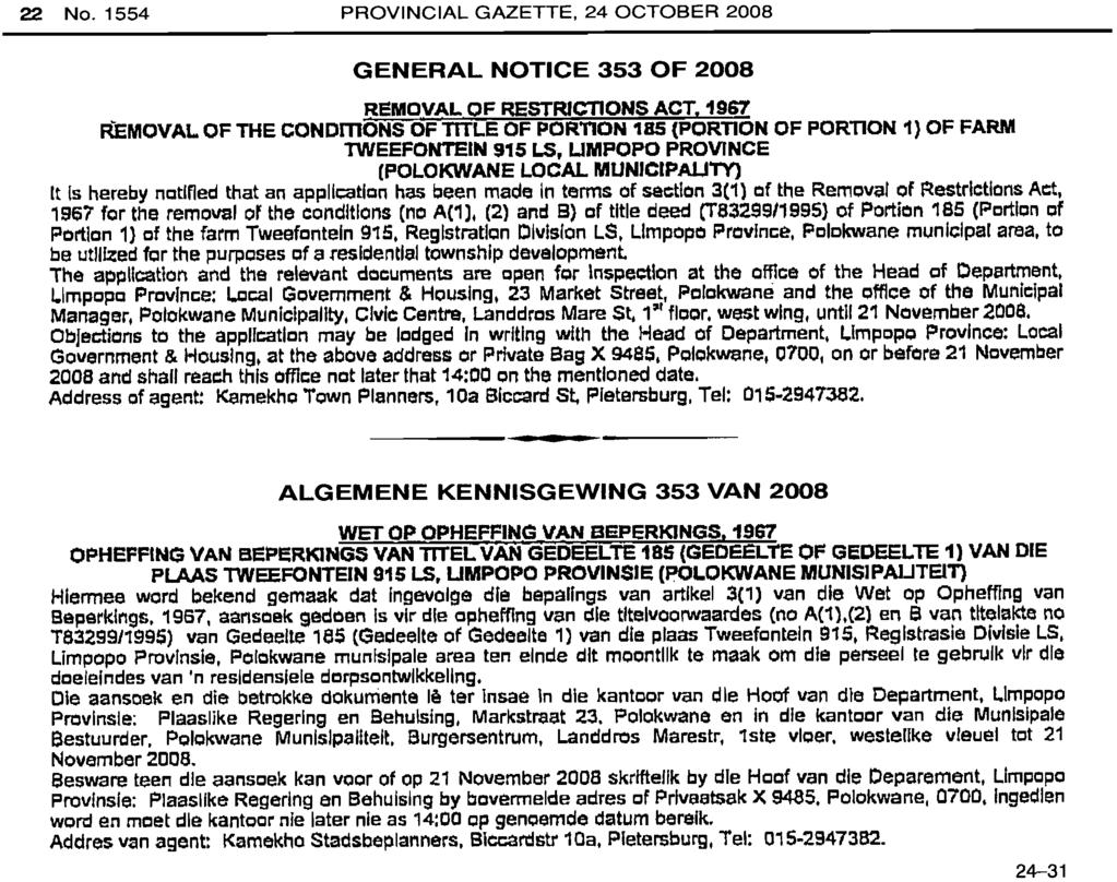22 No. 1554 PROVINCIAL GAZETTE, 24 OCTOBER 2008 GENERAL NOTICE 353 OF 2008 REMOVAL OF RESTRICTIONS ACT, 1967 REMOVAL. OF THE CONDmONS OF ml.