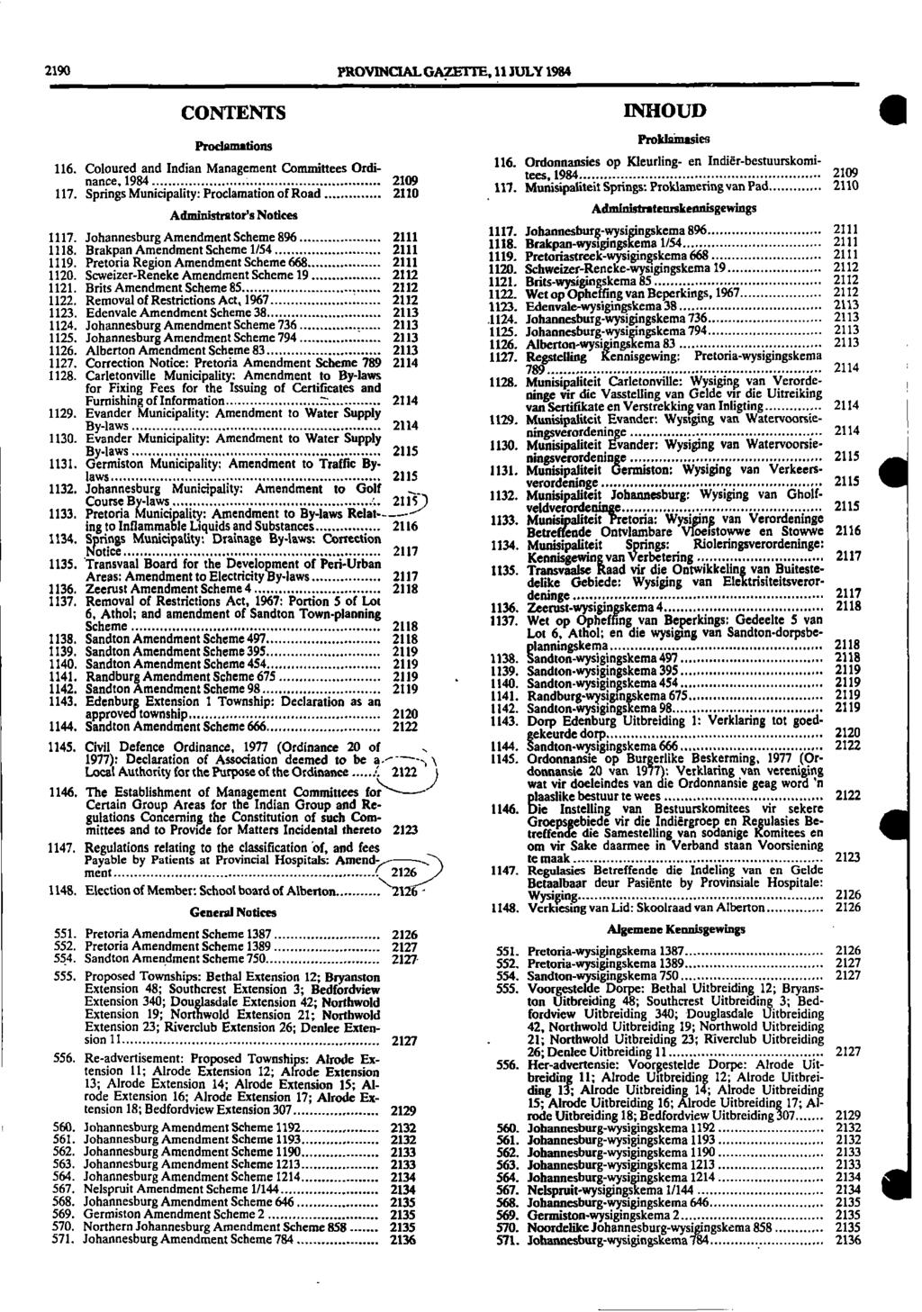 2190 PROVINCIAL GAZETTE 11 JULY 1984 CONTENTS INIIOUD III Proklamasies Proclamations 116 Ordonnansies op Kleurling en Indierbestuurskomi tees 1984 2109 117 Munisipaliteit Springs: Proklamenng van Pad