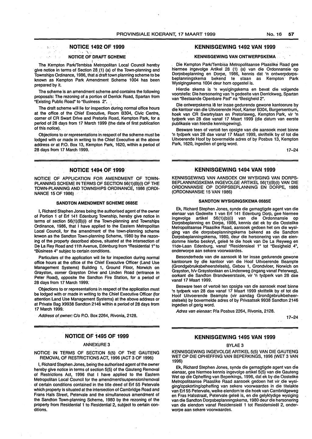 PROVINSIALE KOERANT, 17 MAART 1999 No. 16 57 NOTICE 1492 OF 1999.... NOTICE OF DRAFT SCHEME The Kempton Parkrrembisa 1 Metropolitan Local Council hereby give notice in terms of Section 28.