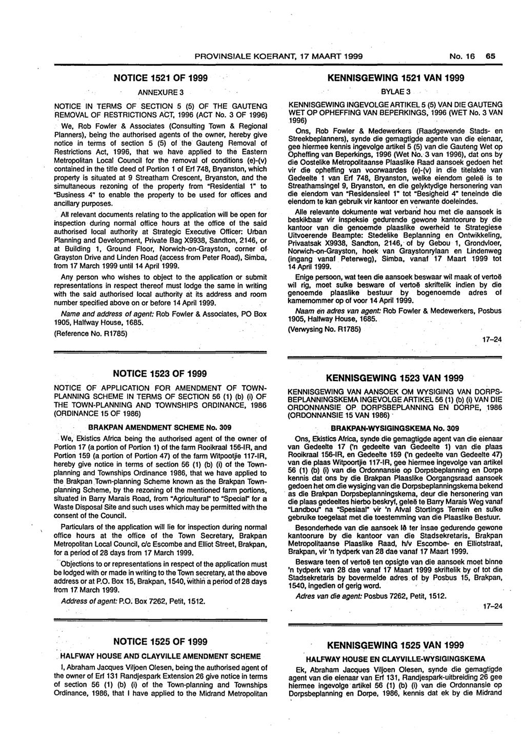 PROVINSIALE KOERANT, 17 MAART 1999 No. 16 65 NOTICE 1521 OF 1999 ANNEXURE3 NOTICE IN TERMS OF SECTION 5 (5) OF THE GAUTENG REMOVAL OF RESTRICTIONS ACT, 1996 (ACT No.