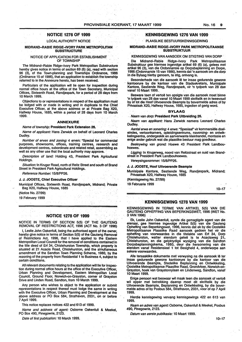 PROVINSIALE KOERANT,17 MAART 1999 No. 16 9 NOTICE 1276 OF 1999 LOCAL AUTHORITY NOTICE MIDRAND-RABIE RIDGE-IVORY PARK METROPOLITAN SUBSTRUCTURE.