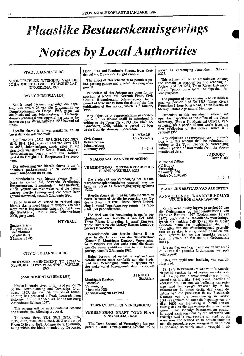. 78 PROVINSIALE KOERANT, 8 JANUARIE 1986 Plaaslike Bestuurskennisgewings Notices by Local Authorities 1111 STAD JOHANNESBURG Henri, Juta and Eendracht Streets, from Resi known as Vereeniging