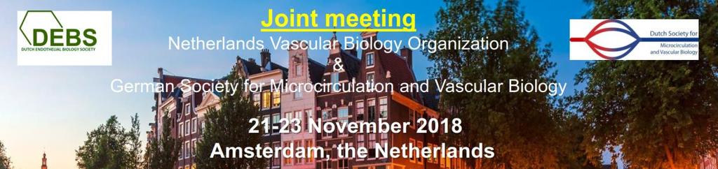 Content 1st ESM/EVBO Summer School 2018 in Dresden 2019 joint European Society for Microcirculation (ESM) and the European Vascular Biology Organization (EVBO) meeting in Maastricht Joint Dutch