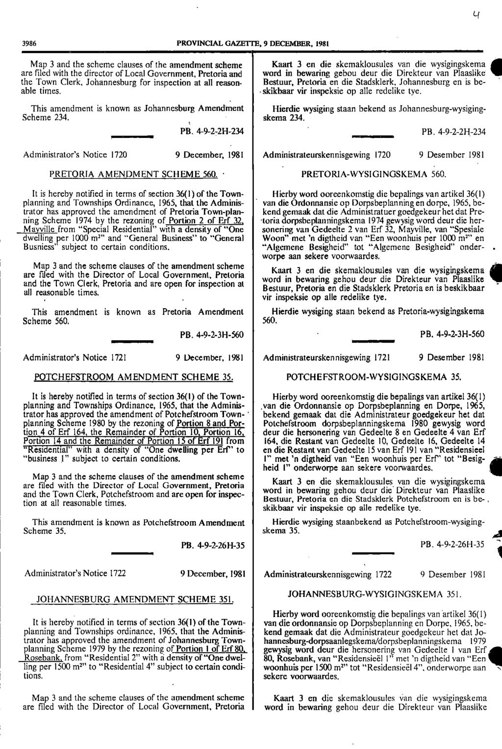 3986 PROVINCIAL GAZETTE, 9 DECEMBER, 1981 Map 3 and the scheme clauses of the amendment scheme Kaart 3 en die skemaklousules van die wysigingskema are filed with the director of Local Government,