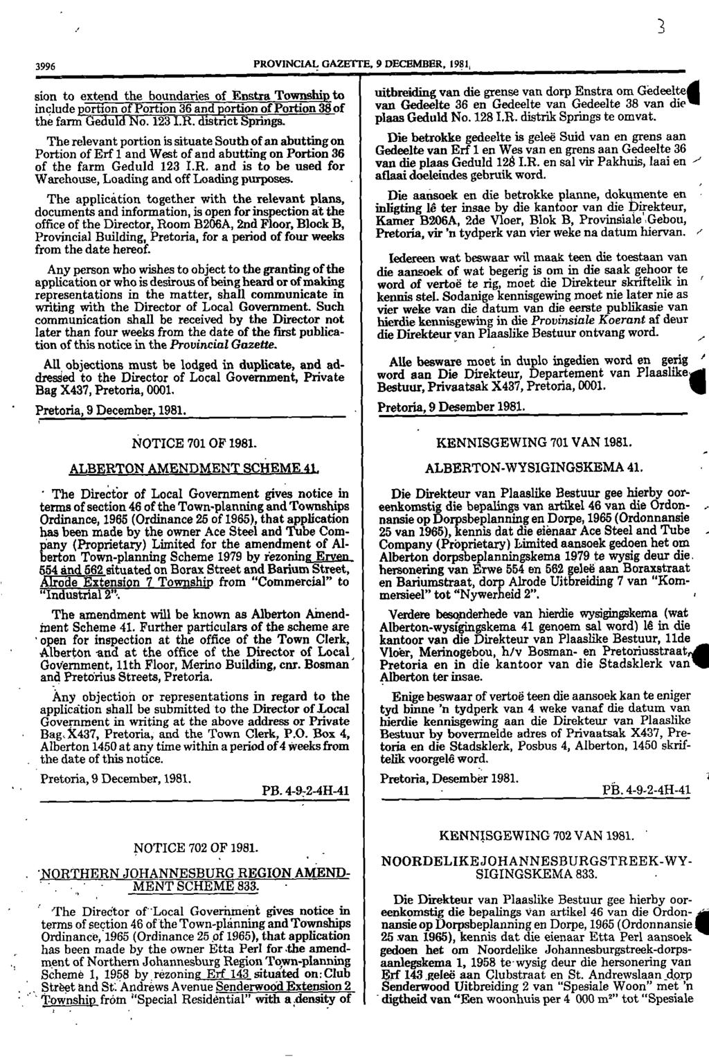 3 3996 PROVINCIAL GAZETTE, 9 DECEMBER, 1981, sion to extend the boundaries of Enstra Township to uitbreiding van die grense van dorp Enstra om Gedeeltell include portion of Portion 36 and portion of