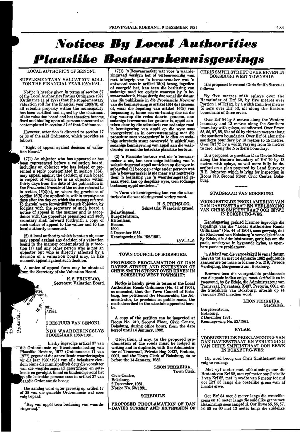PROVINSIALE KOERANT, 9 DESEMBER 1981 4005 Notices By Local Authorities Planslihe ifiestuirsrshenitisgeorimags LOCAL AUTHORITY OF BENONI 17(1) n Beswaarmaker wat voor n waarde CHRIS SMITH STREET OVER
