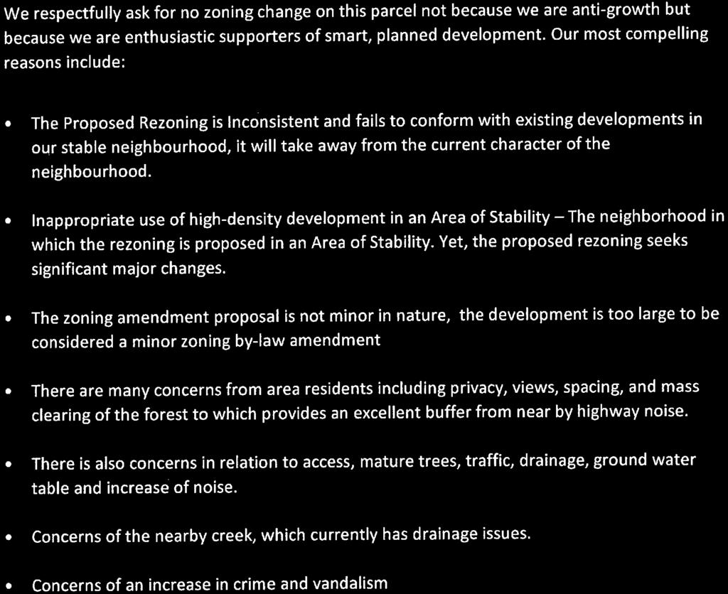 We respectfully ask for no zoning change on this parcel not because we are anti-growth but because we are enthusiastic supporters of smart, planned development. Our most compelling reasons include:.