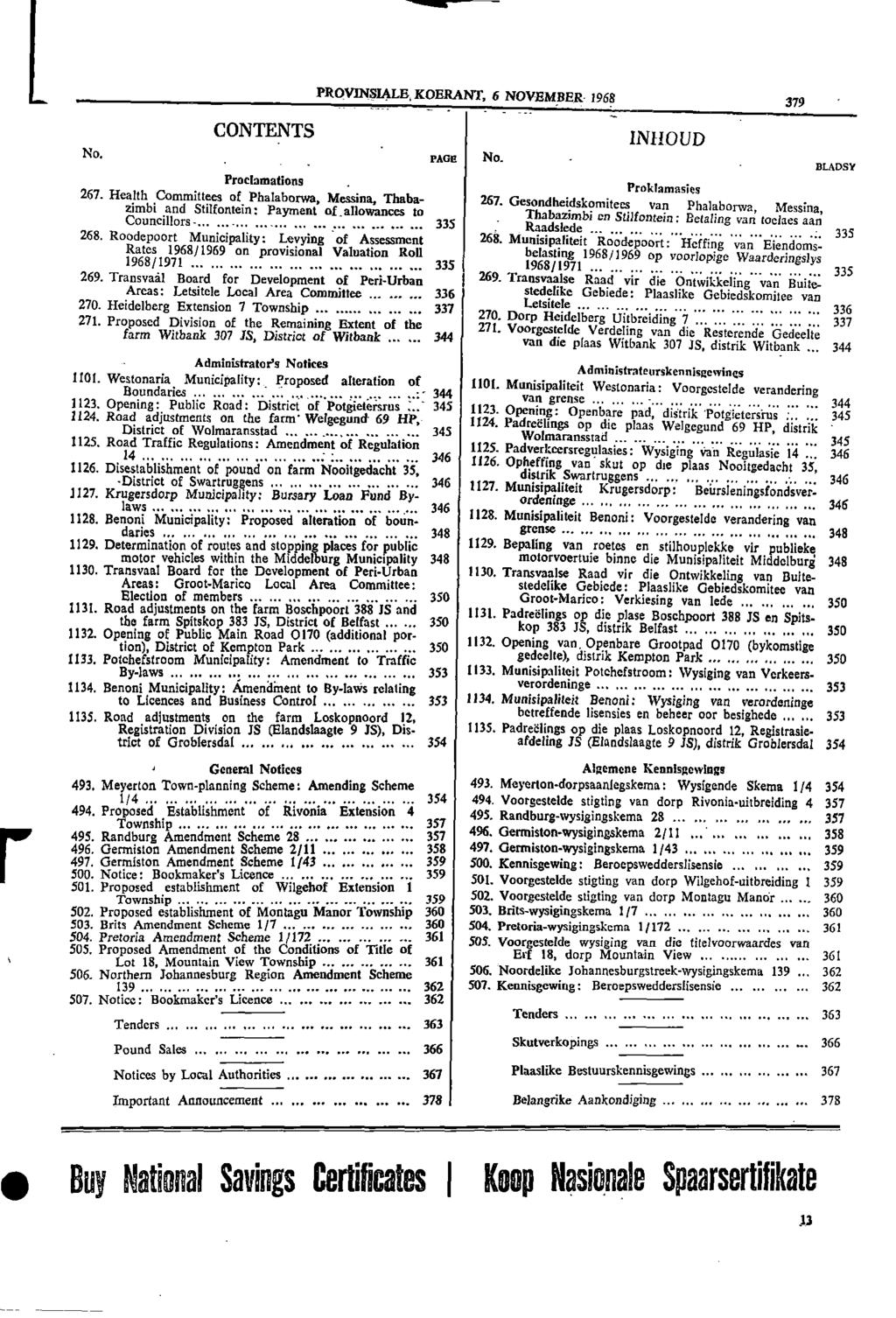 PROVINSIALEKOERANT, 6 NOVEMBER 1968 379 CONTENTS INTIOUD No PAGE No BLADSY Proclamations 267 ProkIamasies Health Committees of Phalaborwa, Messina, Thaba 267 zimbi and Stilfontein: Payment
