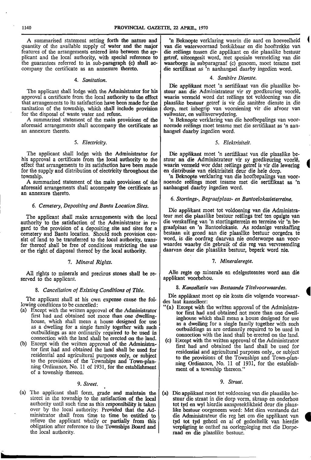 1140 PROVINCIAL GAZETTE 22 APRIL 1970 A summarised statement setting forth the nature and n Beknopte verklaring waarin die aard en hoeveelheid I quantity of the available supply of water and the