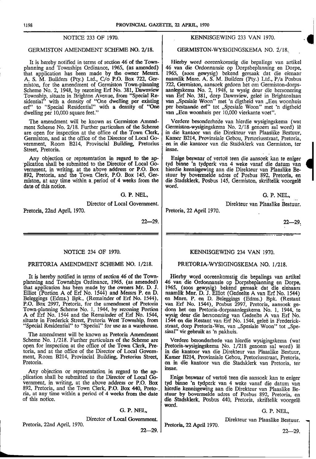 1198 PROVINCIAL GAZETTE 22 APRIL 1970 NOTICE 233 OF 1970 KENNISGEWING 233 VAN 1970 GERMISTON AMENDMENT SCHEME NO 2/18 GERMISTON WYSIGINGSKEMA NO 2/18 It is hereby notified in terms of section 46 of