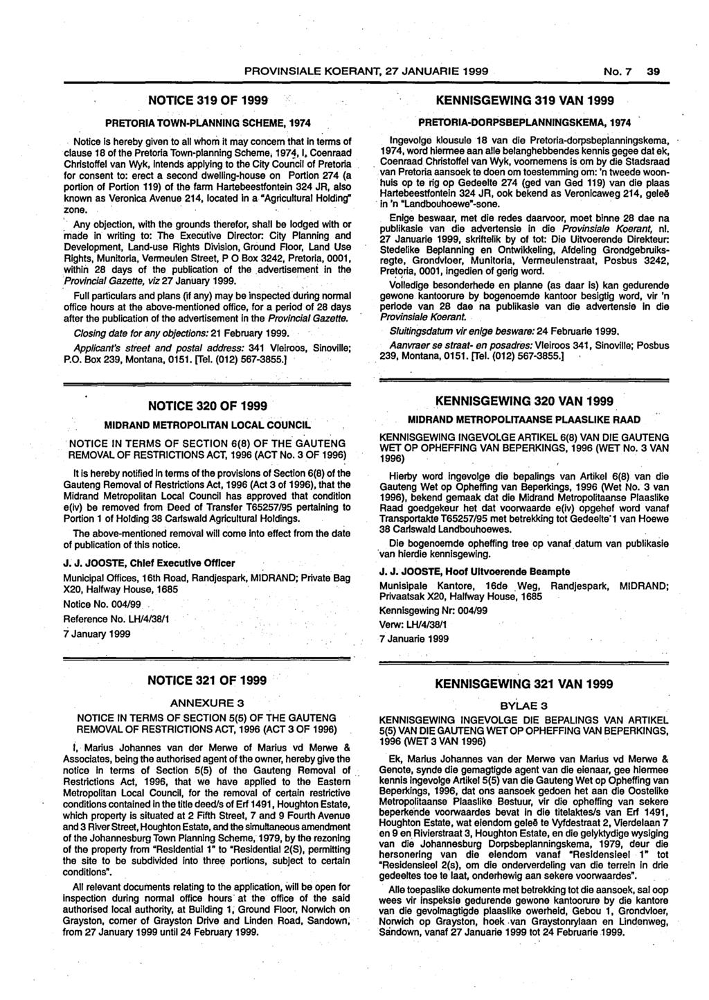 PROVINSIALE KOERANT, 27 JANUARIE 1999 No.7 39 NOTICE 319 OF 1999 PRETORIA TOWN-PLANNING SCHEME, 1974.