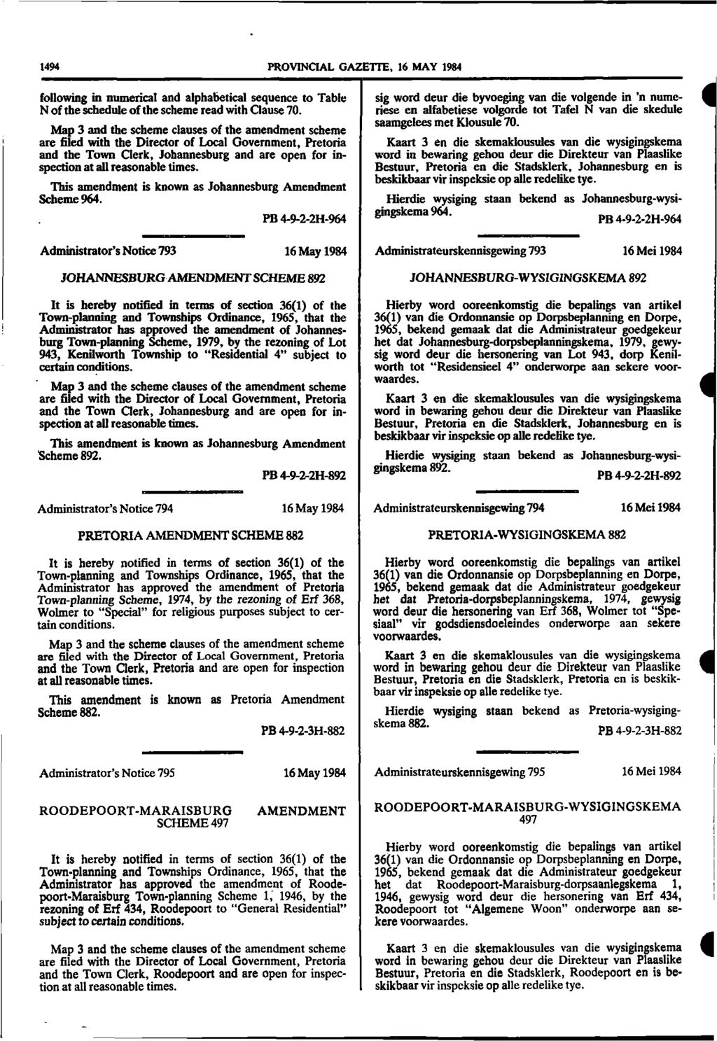 1494 PROVINCIAL GAZETTE, 16 MAY 1984 following in numerical and alphabetical sequence to Table N of the schedule of the scheme read with Cause 70.