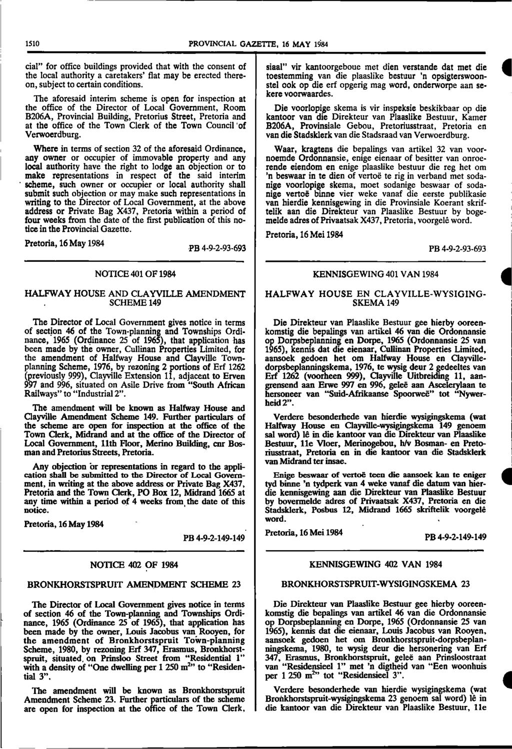 1510 PROVINCIAL GAZETTE, 16 MAY 1984 dal for office buildings provided that with the consent of the local authority a caretakers flat may be erected thereon, subject to certain conditions.