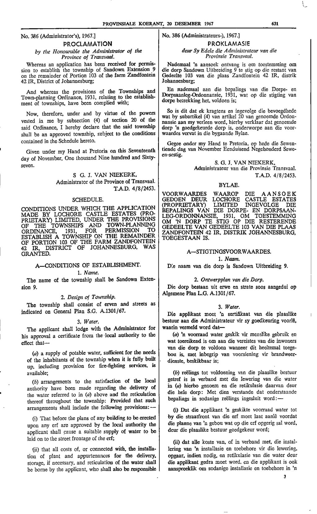 PROVINSIALE KOERANT 20 DESEMBER 967 63 No 386 (Administrators) 967] No 386 (Administrateurs) 967] PROCLAMATION PROKLAMASIE by the Honourable the Administrator of the deur Sy Edele die Administrateur