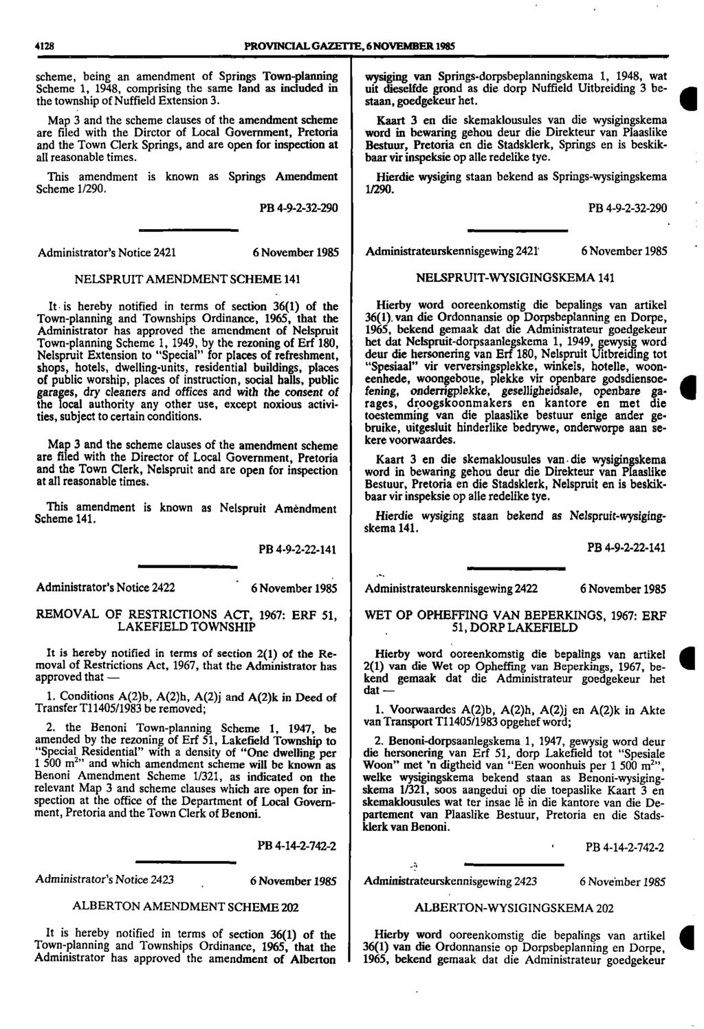 4128 PROVINCIAL GAZETTE, 6 NOVEMBER 1985 scheme, being an amendment of Springs Townplanning wysiging van Springs dorpsbeplanningskema 1, 1948, wat Scheme 1, 1948, comprising the same land as included