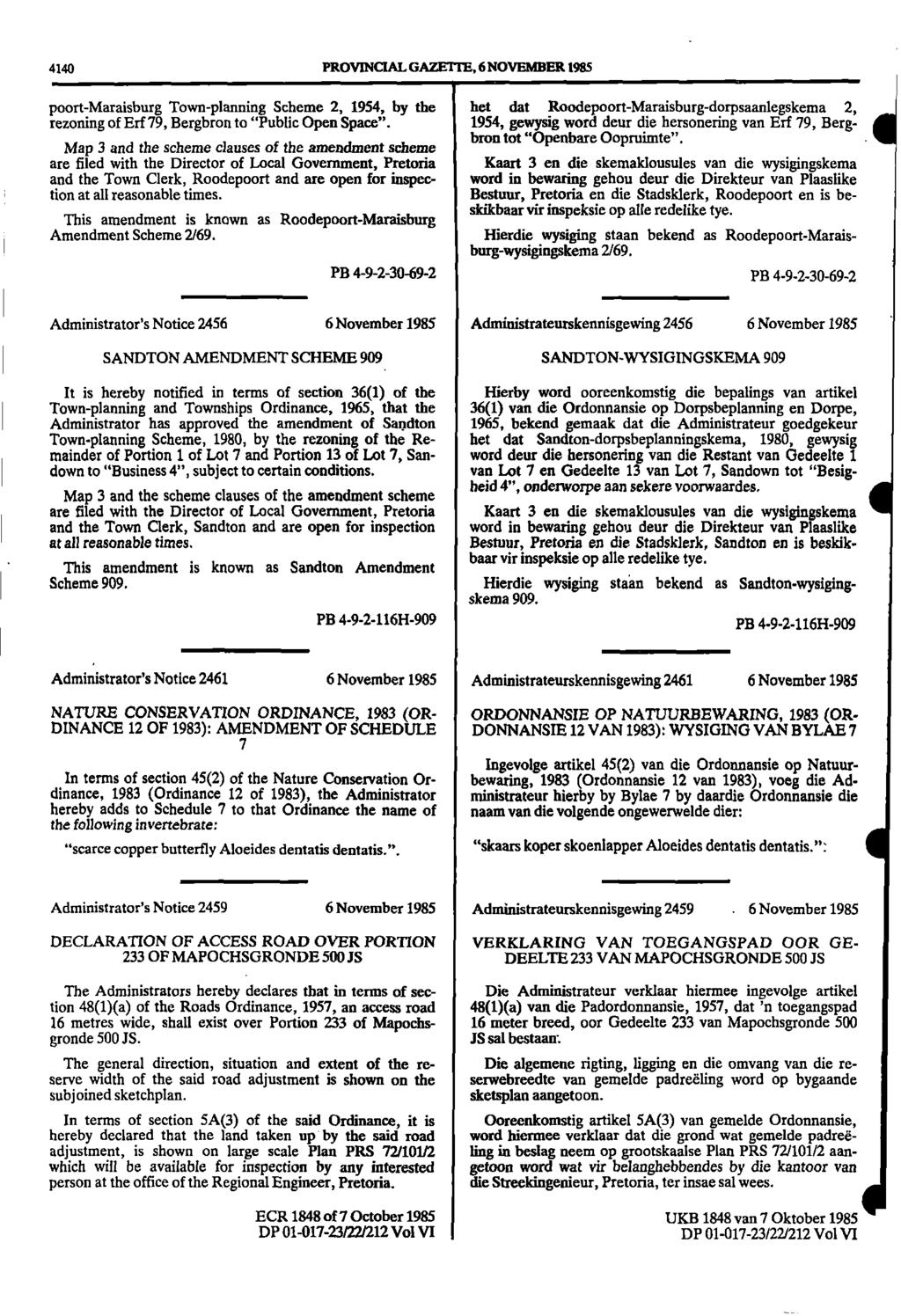 4140 PROVINCIAL GAZETTE, 6 NOVEMBER 1985 poortmaraisburg Town planning Scheme 2, 1954, by the het dat RoodepoortMaraisburgdorpsaanlegskema 2, rezoning of Erf 79, Bergbron to "Public Open Space".