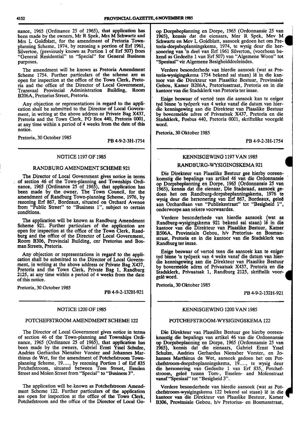 4152 PROVINCIAL AMIE, 6 NOVEMBER 1985 nance, 1965 (Ordinance 25 of 1965), that application has op Dorpsbeplanning en Dorpe, 1965 (Ordonnansie 25 van been made by the owners, Mr R Spek, Mrs M Schwartz