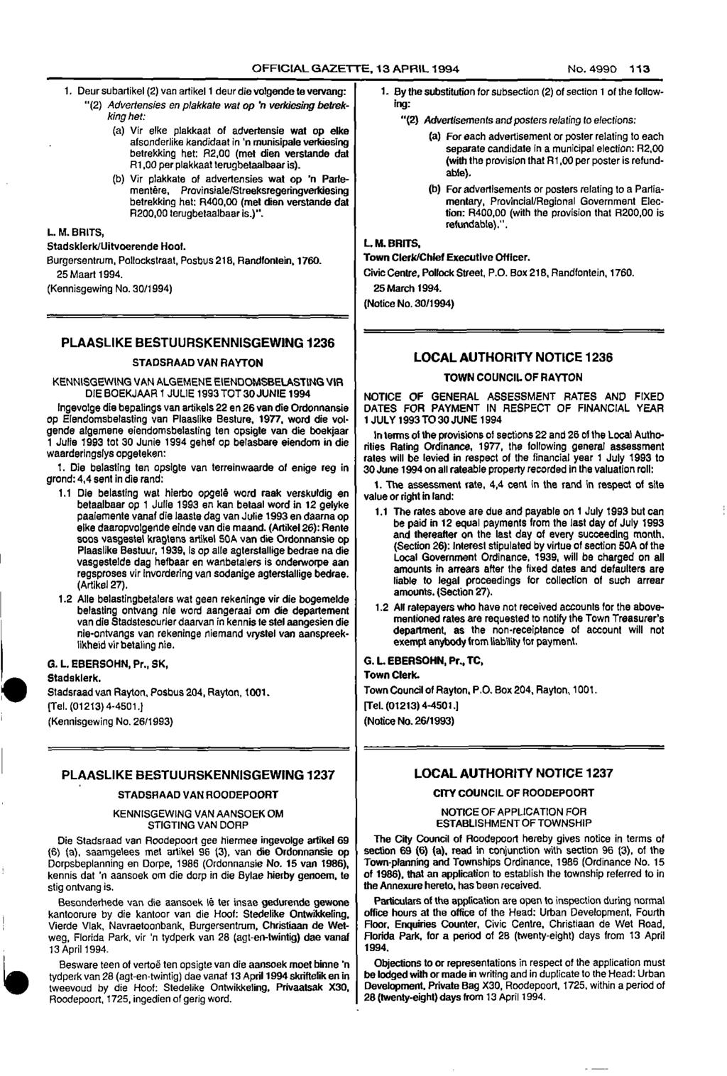 OFFICIAL GAZETTE, 13 APRIL 1994 No. 4990 113 1. Deur subartikel (2) van artikel 1 deur die volgende te vervang: 1.