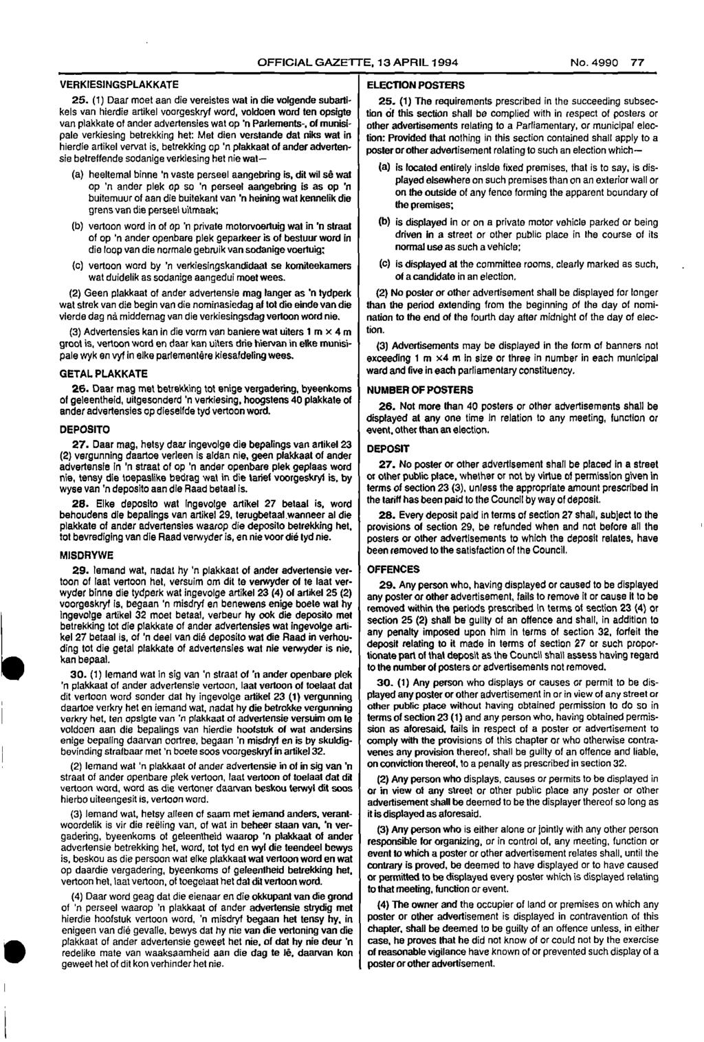 OFFICIAL GAZETTE, 13 APRIL 1994 No. 4990 77 VERKIESINGSPLAKKATE ELECTION POSTERS 25. (1) Daar moet aan die vereistes wet in die volgende subarti- 25.