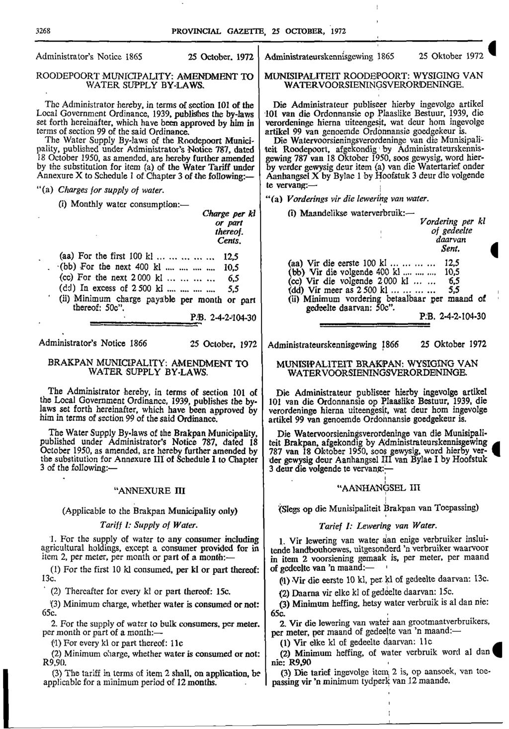 of 3268 PROVINCIAL GAZETTE, 25 OCTOBER, 1972 Administrators Notice 1865 25 October 1972 Administrateurskennisgewing 1865 25 Oktober 1972 4 ROODEPOORT MUNICIPALITY: AMENDMENT TO WATER SUPPLY BYLAWS