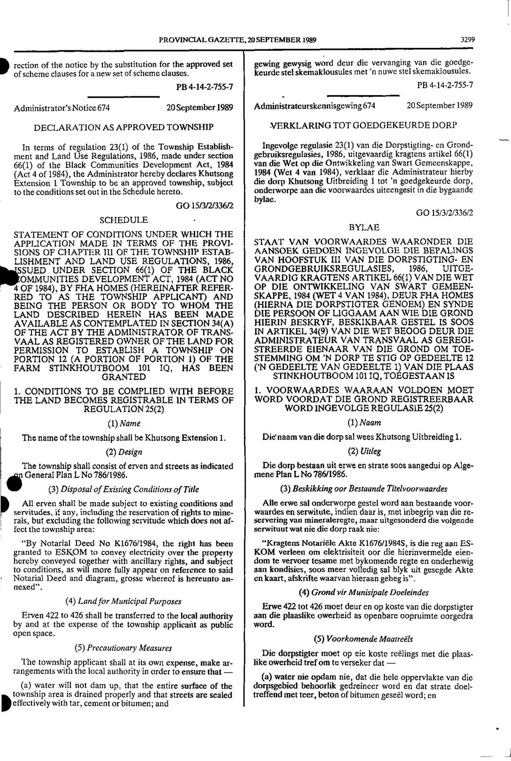 PROVINCIAL GAZETTE, 20 SEPTEMBER 1989 3299 rection of the notice by the substitution for the approved set gewing gewysig word deur die vervanging van die goedgeof scheme clauses for a new set of