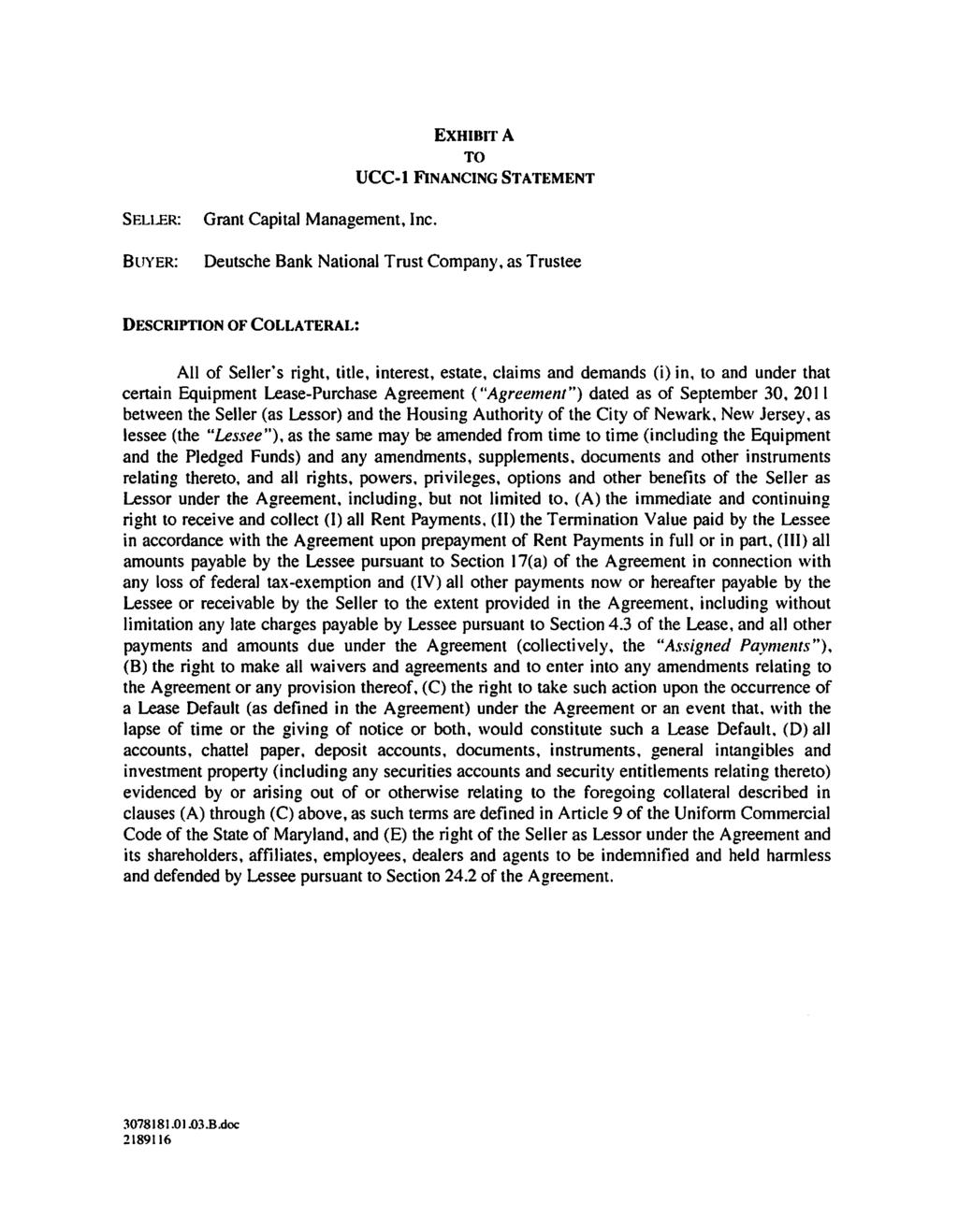 EXHIBIT A TO UCC-1 FINANCING STATEMENT SELLER: BUYER: Grant Capital Management, Inc.
