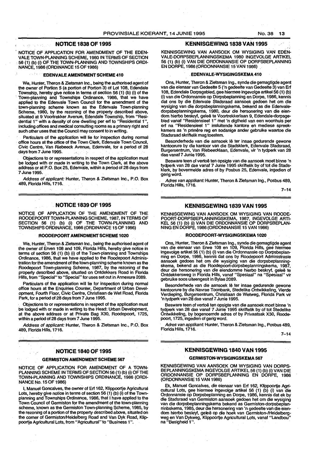 PROVINSIALE KOERANT, 14JUNIE 1995 No. 13 NOTICE 18 OF 1995 ' NOTICE OF APPLICATION FOR AMENDMENT OF THE EDEN VALE TOWN-PLANNING SCHEME, 1980 IN TERMS OF SECTION 56 (1) (b) (i) OF.