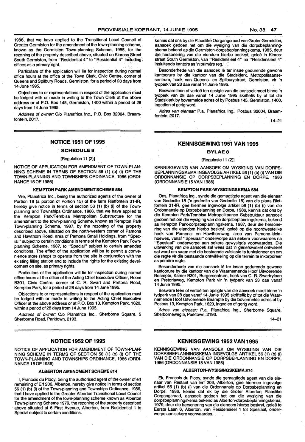 PROVINSIALE KOERANT,14JUNIE.1995 No. 47 1986, that we have applied to the Transitional Local Council of Greater Germiston for the amendment of the town-planning scheme,.