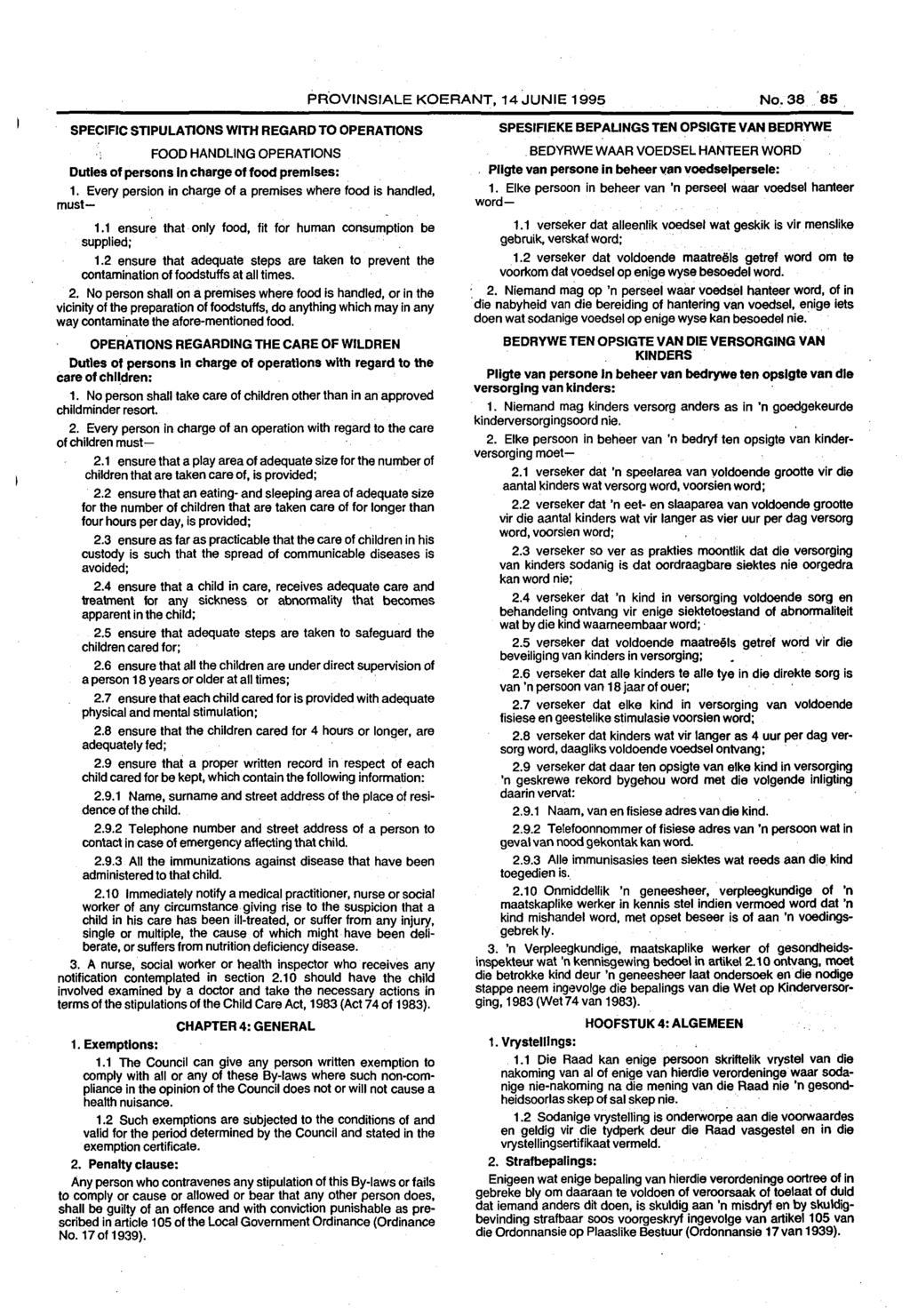 PROVINSIALE KOERANT, 14JUNIE 1995 No. as SPECIFIC STIPULATIONS WITH REGARD TO OPERATIONS FOOD HANDLING OPERATIONS Duties of persons In charge of food premises: 1.