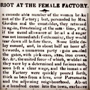 Riots - the factory was the site of possibly the first female workers riot in Australia in 1827.