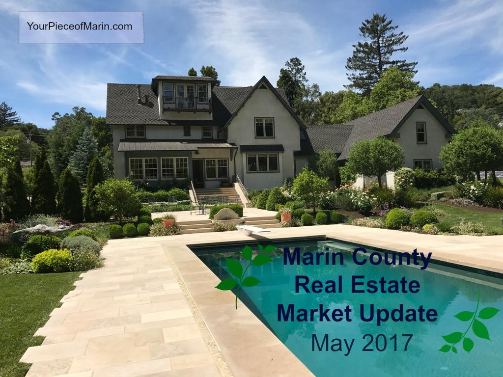 May 2017 Marin County Real Estate Market Update Compliments of Sylvie Zolezzi Your Marin County Luxury Residential Housing Expert Golden Gate Sotheby s International Realty 415-505-4789 Pictured