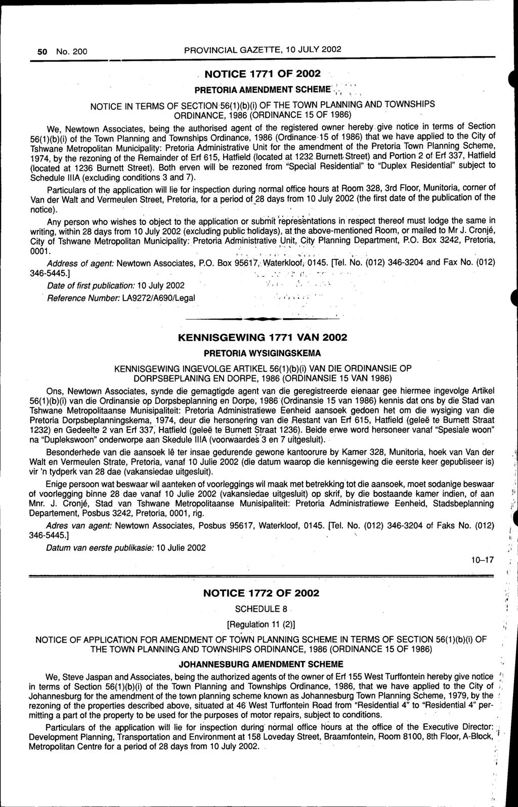50 No. 200 PROVINCIAL GAZETTE, 1 0 JULY 2002 NOTICE 1771 OF 2002 PRETORIA AMENDMENT SCHEME.:.