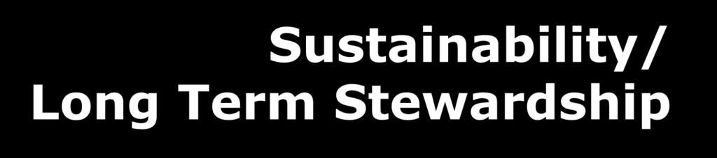 Sustainability/ Long Term Stewardship Liability release is conditional on continuing to meet IA conditions & continuing obligations.