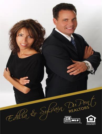 Edilia & Sylvain DuPont MISSION STATEMENT It is the mission of Edilia & Sylvain DuPont and their team to consistently provide the highest quality, most innovative and exceptional real estate service