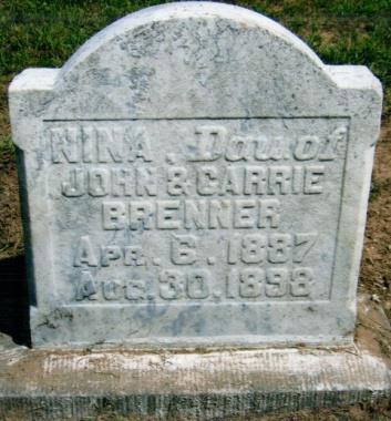 30, 1898 Nina, DAU of John and Carrie Brenner Aged 39YS