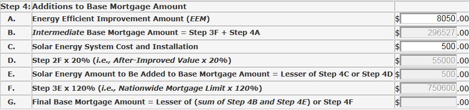 Step 4: Additions to Base Mortgage Amount (Purchase Case) For a purchase or refinance case: All fields in Step 4 are system calculated and protected except for Steps 4A and 4C, for which data must be