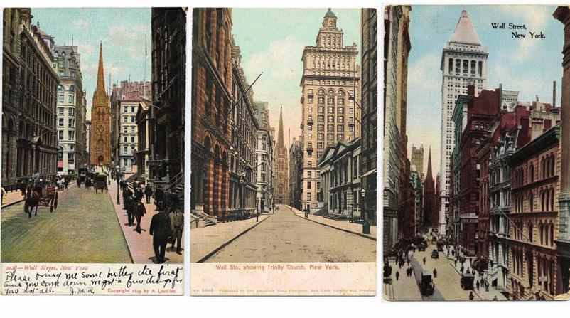 Wall Street Wall Street: Three Historic Views (1895, 1905, 1912) These postcards, dated 1895, 1905, and 1912 (left to right), each depict a westward perspective of Wall Street that culminates at