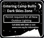 Camp Bullis Dark Skies Zone Comal County has adopted an Order to help preserve our dark skies in a portion of Comal County.