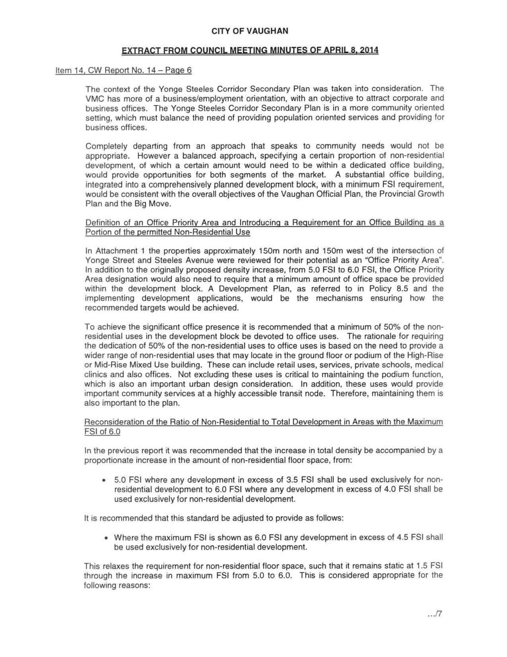 Item 14. CW Report No. 14- Page 6 The context of the Yonge Steeles Corridor Secondary Plan was taken into consideration.
