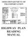 OHIO DEPARTMENT OF TRANSPORTATION HIGHWAY PLAN READING MANUAL